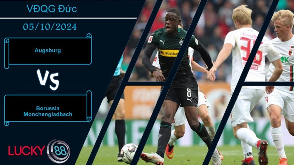 LUCKY88 Augsburg vs Borussia Monchengladbach, Nhận định bóng đá 05/10/2024,  Tinh thần đi xuống