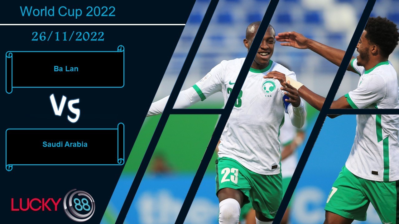 LUCKY88 Ba Lan vs Saudi Arabia , Nhận định bóng đá 26/11/2022, Khan hiếm bàn thắng