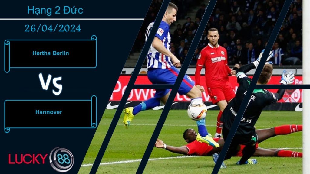 LUCKY88 Hertha Berlin vs Hannover, Nhận định bóng đá 26/04/2024, Cạnh tranh gắt gao