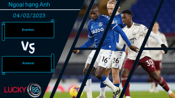 LUCKY88 Everton vs Arsenal, Nhận định bóng đá 04/02/2023, Pháo thủ tự tin