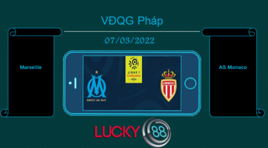 LUCKY88 Marseille vs AS Monaco , Tip bóng đá miễn phí ngày 07/03/2022
