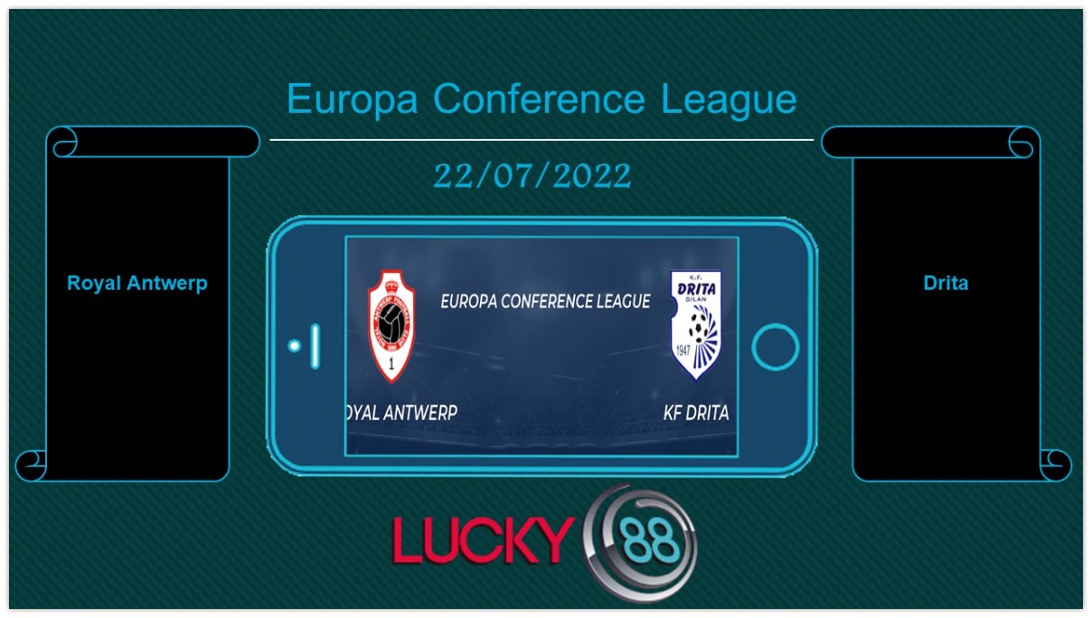 LUCKY88 Royal Antwerp vs Drita , Tip bóng đá miễn phí ngày 22/07/2022