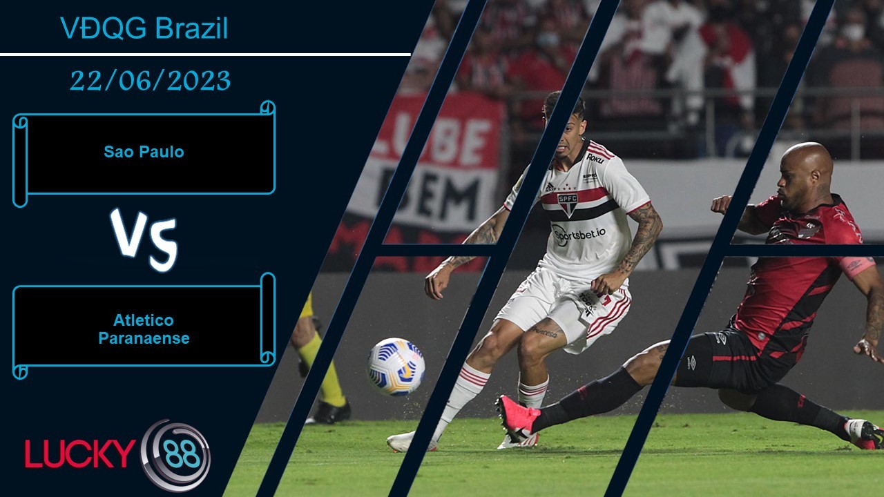 LUCKY88 Sao Paulo vs Atletico Paranaense, Nhận định bóng đá 22/06/2023, Cơ hội mở ra