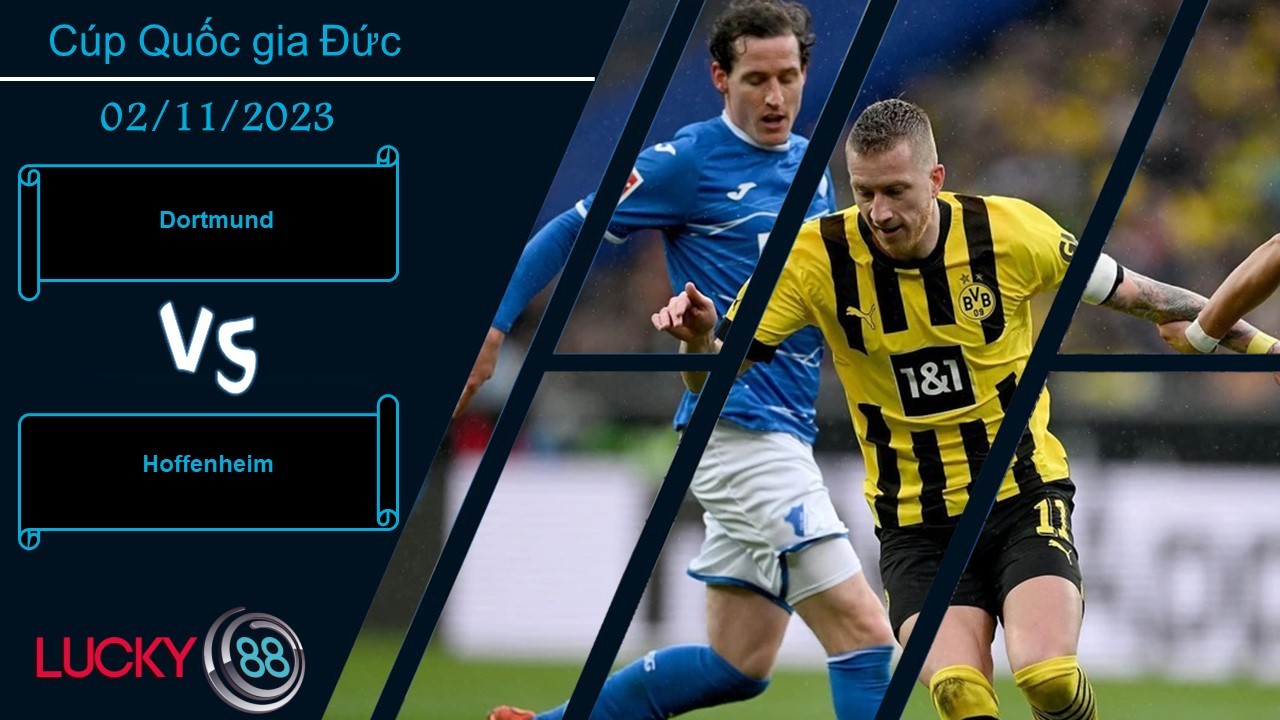 LUCKY88 Dortmund vs Hoffenheim,  Nhận định bóng đá 02/11/2023, Tự tin có thừa