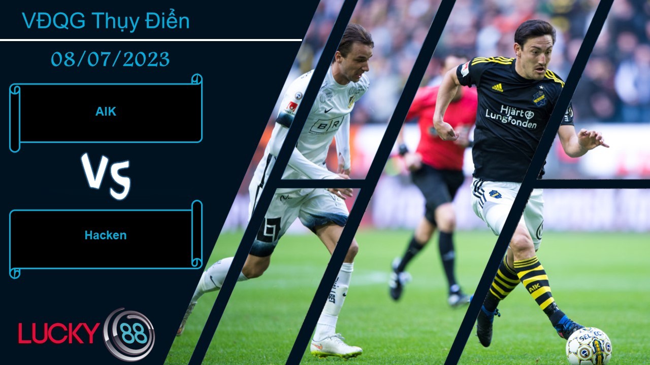 LUCKY88 AIK vs Hacken, Nhận định bóng đá 08/07/2023, Tận dụng cơ hội