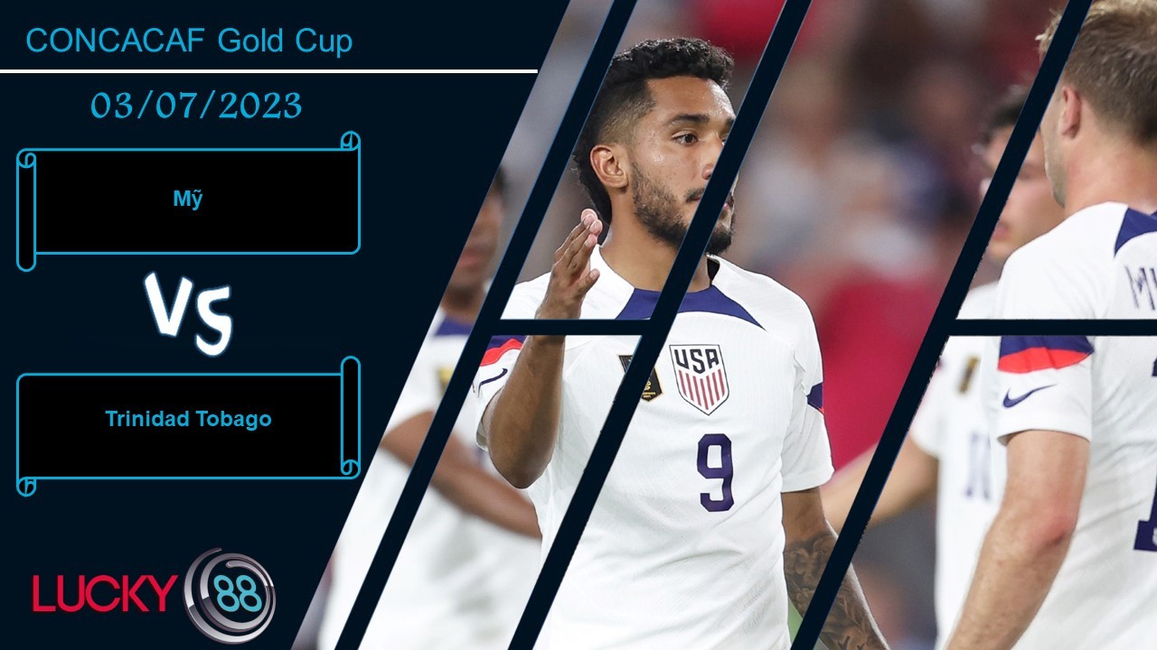 LUCKY88 Mỹ vs Trinidad Tobago , Nhận định bóng đá 03/07/2023, Kết liễu
