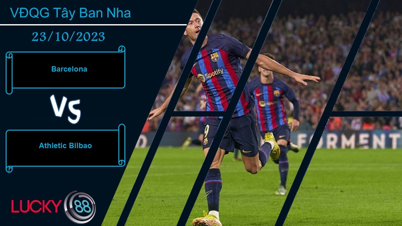 LUCKY88 Barcelona vs Athletic Bilbao,  Nhận định bóng đá 23/10/2023,  Đối thủ ưa thích
