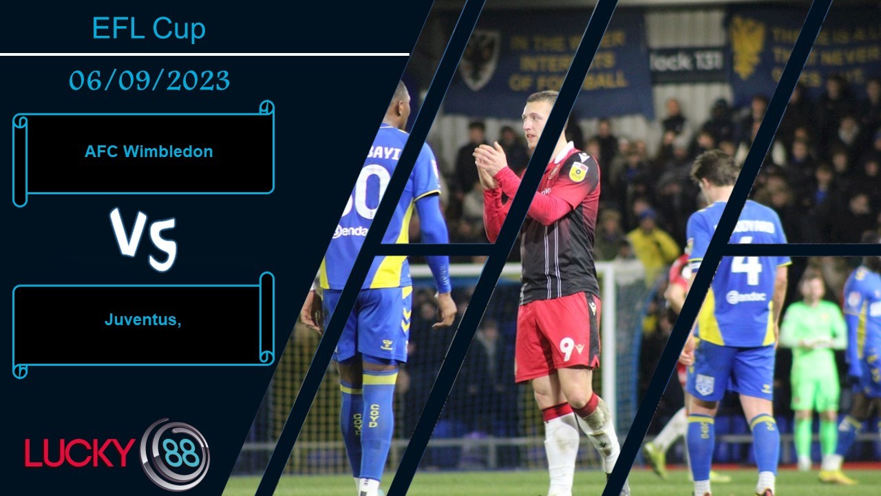 LUCKY88 AFC Wimbledon vs Stevenage FC, Nhận định bóng đá 06/09/2023, Tận dụng triệt để