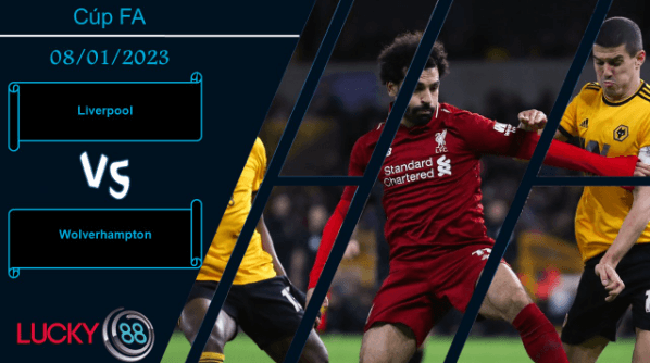 LUCKY88 Liverpool vs Wolverhampton, Nhận định bóng đá 08/01/2023, Trút cơn bực bội