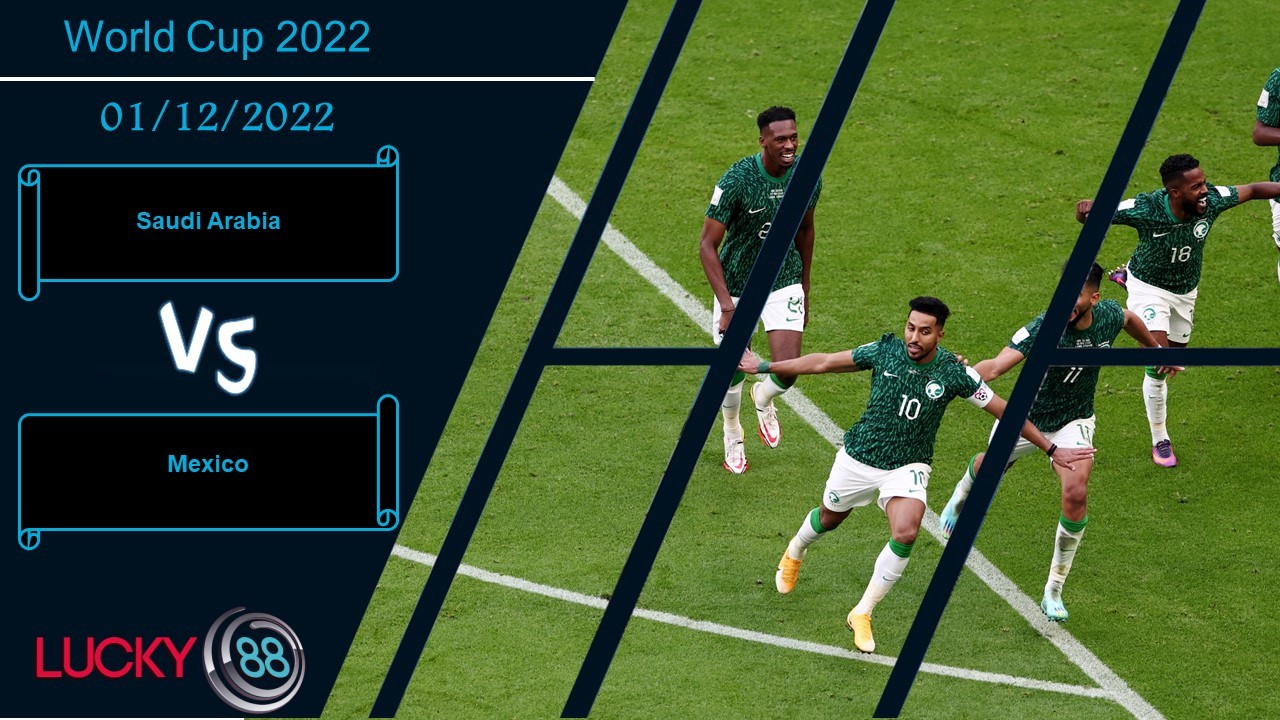 LUCKY88 Saudi Arabia vs Mexico, Nhận định bóng đá 01/12/2022, Nhiệm vụ khả thi