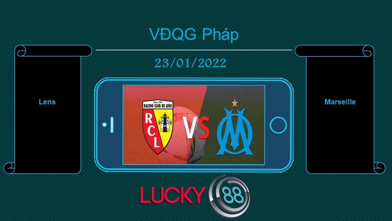 LUCKY88 Lens vs Marseille , Tip bóng đá miễn phí ngày 23/01/2022