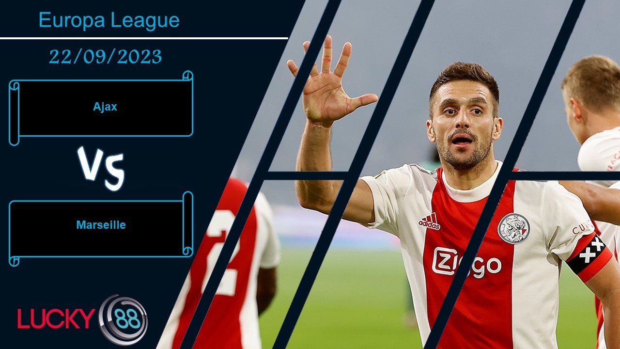 LUCKY88 Ajax vs Marseille,  Nhận định bóng đá 22/09/2023, Cân tài cân sức