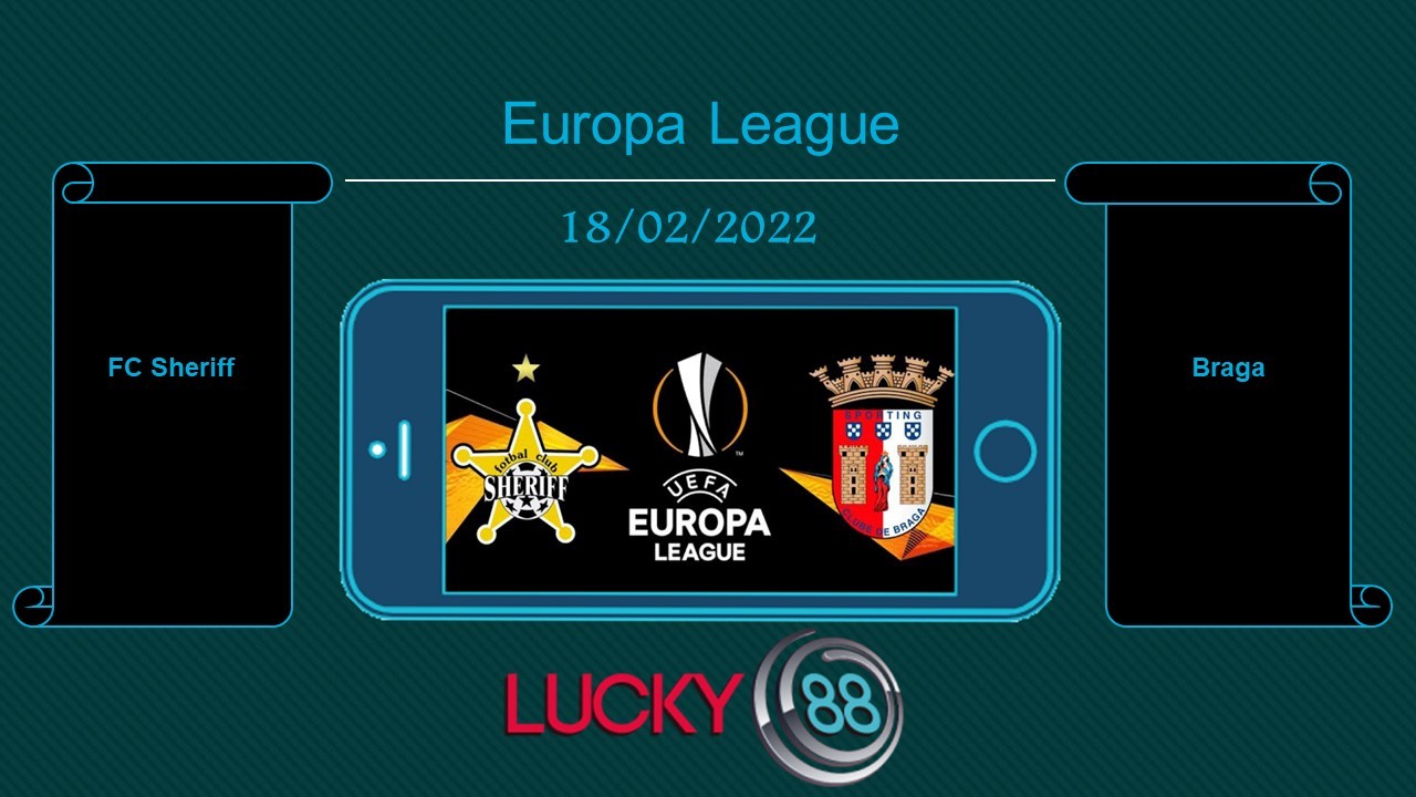 LUCKY88 FC Sheriff vs Braga , Tip bóng đá miễn phí ngày 18/02/2022