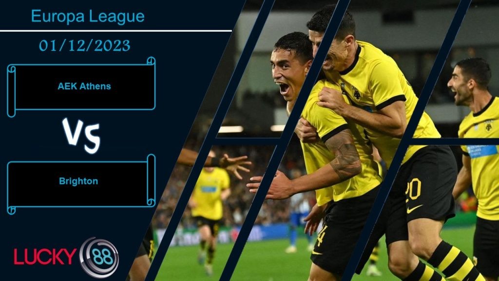 LUCKY88 AEK Athens vs Brighton, Nhận định bóng đá 01/12/2023, Khó khăn tìm tới