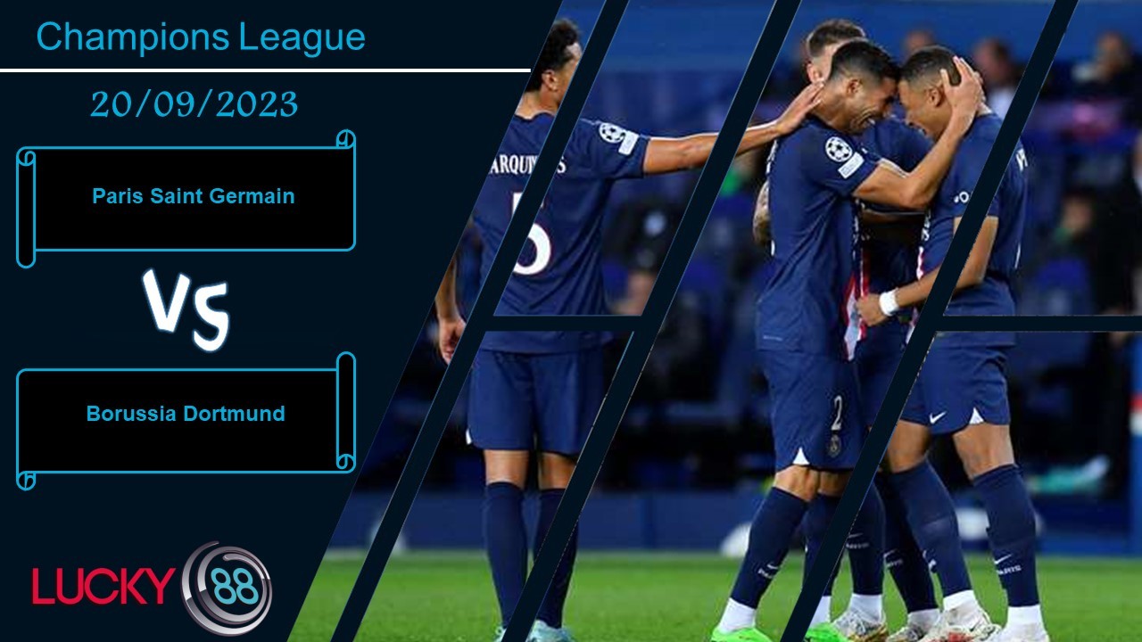 LUCKY88 Paris Saint Germain vs Borussia Dortmund ,  Nhận định bóng đá 20/09/2023, Cần một cú hích
