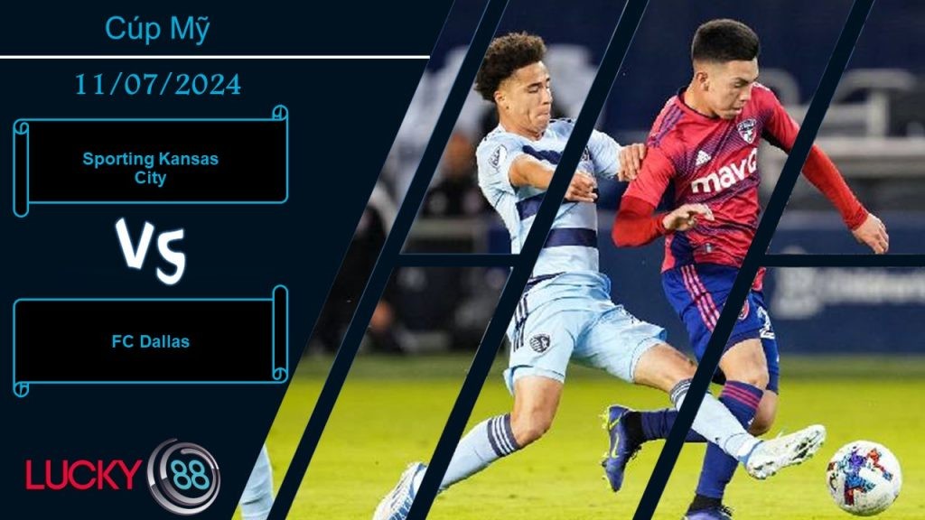 LUCKY88 Sporting Kansas City vs FC Dallas, Nhận định bóng đá 11/07/2024, Màn tái đấu